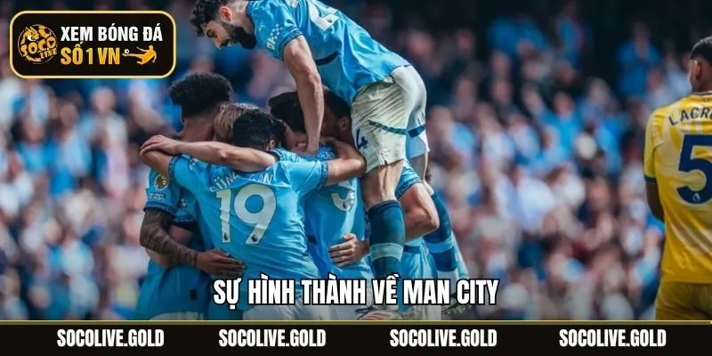 Sự hình thành về Man City